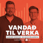 Þáttur 5 - Gervigreindin bætir starf iðnaðarmanna